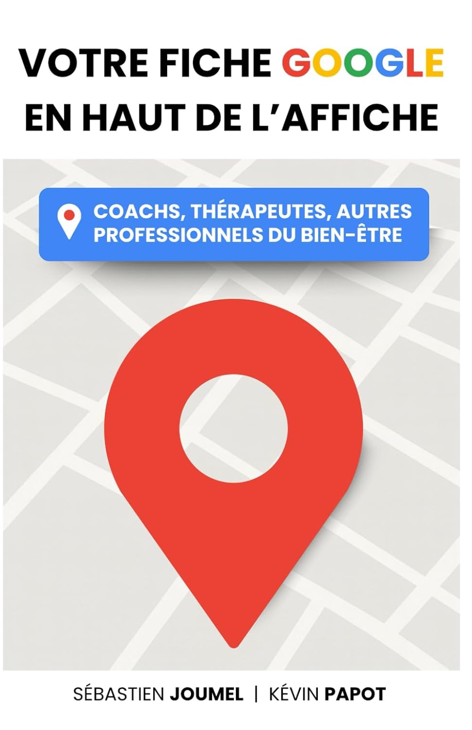 Couverture du livre : Votre fiche Google en haut de l'affiche